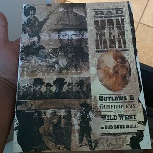 Bad men outlaws and gunfighters by bob boze